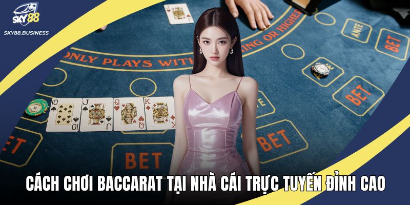 Cách chơi baccarat