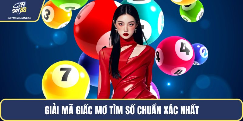 Giải mã giấc mơ tìm số chuẩn xác nhất